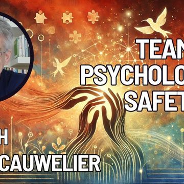 That little thing that can make a huge difference: 🚀 Team Psychological Safety with Peter Cauwelier