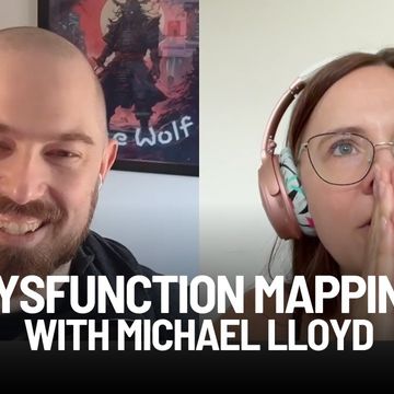 How to improve by Identifying potential dysfunctions: DYSFUNCTION MAPPING with Michael Lloyd